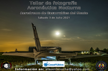  Taller de Fotografía Aeronáutica Nocturna en el Aeródromo de Casarrubios